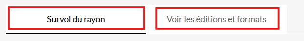 Survol du rayon et Voir les éditions et formats