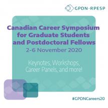 Canadian Career Symposium for Graduate Students and Postdoctoral Fellows (GPDN)