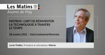 MATINS ALUMNI DE POLY | LORNE TROTTIER | MATROX