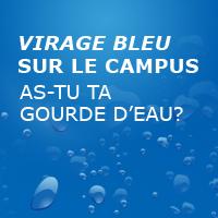 La campagne As-tu ta gourde d’eau?  lance le Virage bleu sur le campus