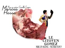 Poly-Théâtre présente MARCIA HESSE suivi de CITOYEN GOMEZ