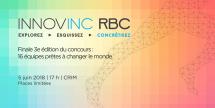Finale 3e édition du concours Innovinc. RBC - Concrétisez