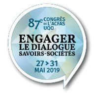 Appel de propositions pour le 87e congrès de l’Acfas Appel de propositions pour le 87e congrès de l’Acfas