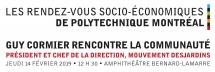 Les Rendez-vous socio-économiques de Polytechnique : Guy Cormier rencontre la communauté