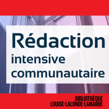 Atelier de rédaction intensive communautaire (atelier bilingue)