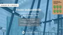 Visite industrielle - Institut de recherche Hydro Québec (IREQ)