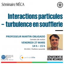 Séminaire : « Particle–Turbulence Interactions from Wind-Tunnel » (en anglais)