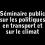 Séminaire public sur les politiques en transport et sur le climat au Québec, en Californie et en Ontario