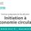 Initiation à l'économie circulaire [session préparatoire facultative]