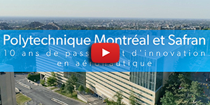 Dans cette vidéo, les professeures Ross et Sapieha et les professeurs Therriault, L’Espérance, Lévesque et Turenne de Polytechnique Montréal discutent de leurs travaux de recherche dans le cadre de la collaboration entre Safran et Polytechnique Montréal. Dans cette vidéo, les professeures Ross et Sapieha et les professeurs Therriault, L’Espérance, Lévesque et Turenne de Polytechnique Montréal discutent de leurs travaux de recherche dans le cadre de la collaboration entre Safran et Polytechnique Montréal.