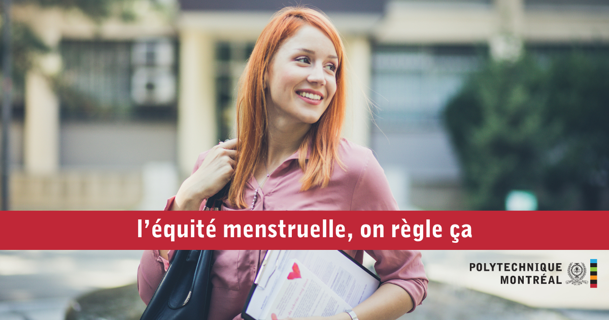 Initiative « L’équité menstruelle, on règle ça » à Polytechnique Montréal Initiative « L’équité menstruelle, on règle ça » à Polytechnique Montréal