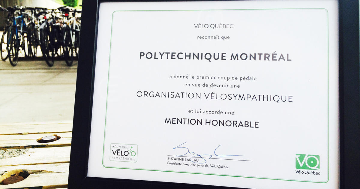 Attribution d'une mention honorable mention honorable à Polytechnique Montréal dans le cadre du Mouvement vélosympathique de Vélo Québec Attribution d'une mention honorable mention honorable à Polytechnique Montréal dans le cadre du Mouvement vélosympathique de Vélo Québec