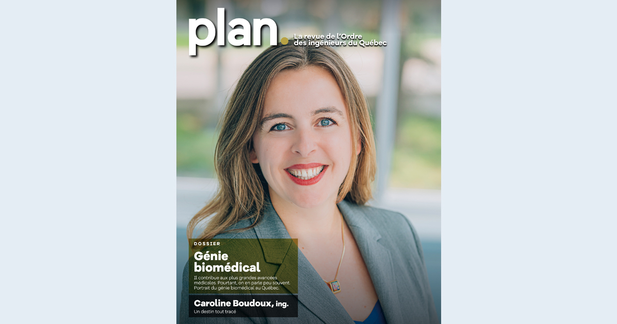 Édition de juillet-août 2020 de la revue «Plan» de l'Ordre de ingénieurs du Québec. Édition de juillet-août 2020 de la revue «Plan» de l'Ordre de ingénieurs du Québec.