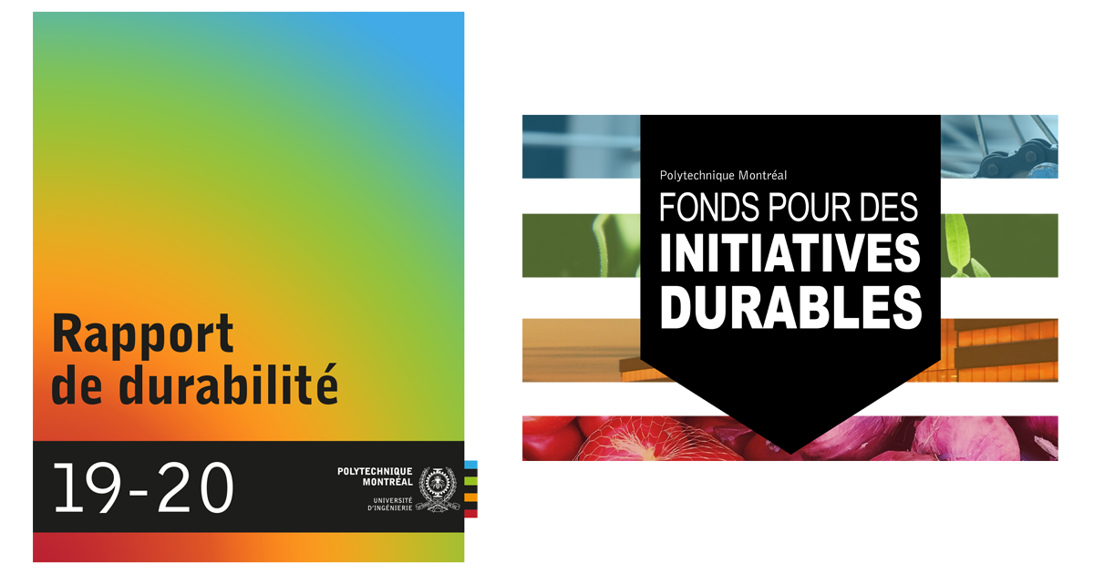 Rapport de durabilité 2019-2020 et logo du Fonds pour des initiatives durables de Polytechnique Montréal Rapport de durabilité 2019-2020 et logo du Fonds pour des initiatives durables de Polytechnique Montréal