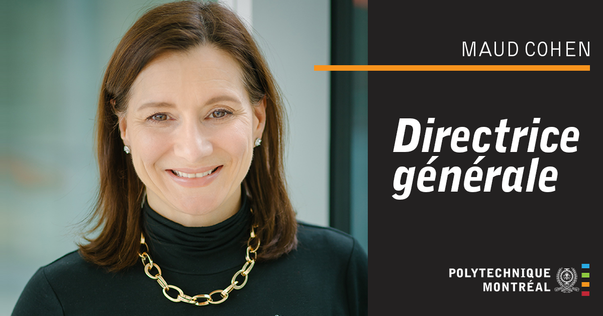 Maud Cohen, directrice générale nommée de Polytechnique Montréal Maud Cohen, directrice générale nommée de Polytechnique Montréal