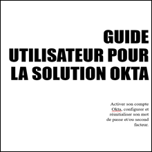 GUIDE UTILISATEUR POUR LA SOLUTION OKTA GUIDE UTILISATEUR POUR LA SOLUTION OKTA